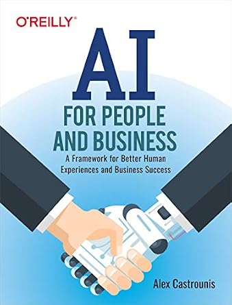 خرید و دانلود نسخه کامل کتاب AI for People and Business: A Framework for Better Human Experiences and Business Success_6a68a3a009f8a.jpeg خرید و دانلود نسخه کامل کتاب AI for People and Business: A Framework for Better Human Experiences and Business Success
