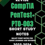 خرید و دانلود نسخه کامل کتاب Revise CompTIA PenTest+ PT0-003: Short Study Notes (Conquer Your Cybersecurity Certifications: The Bullet Point Approach)