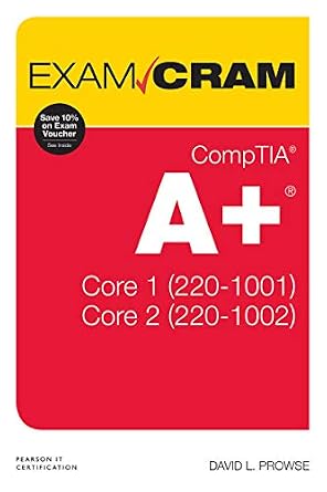 خرید و دانلود نسخه کامل کتاب CompTIA A+ Core 1 (220-1001) and Core 2 (220-1002) Exam Cram_6a6c98b6883d1.jpeg خرید و دانلود نسخه کامل کتاب CompTIA A+ Core 1 (220-1001) and Core 2 (220-1002) Exam Cram