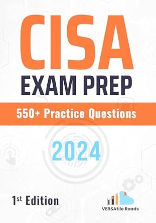 خرید و دانلود نسخه کامل کتاب CISA Exam Prep 550+ Practice Questions: 1st Edition – 2024 (CISA Exam Prep: CISA Exam Cram Notes with 550+ Practice Questions Book 2)_6a6c3568e34d0.jpeg خرید و دانلود نسخه کامل کتاب CISA Exam Prep 550+ Practice Questions: 1st Edition – 2024 (CISA Exam Prep: CISA Exam Cram Notes with 550+ Practice Questions Book 2)