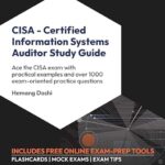 خرید و دانلود نسخه کامل کتاب CISA – Certified Information Systems Auditor Study Guide: Ace the CISA exam with practical examples and over 1000 exam-oriented practice questions