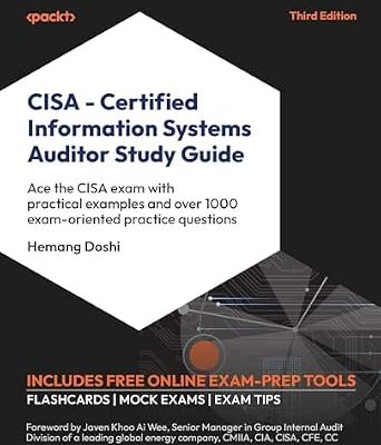 خرید و دانلود نسخه کامل کتاب CISA – Certified Information Systems Auditor Study Guide: Ace the CISA exam with practical examples and over 1000 exam-oriented practice questions