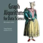خرید و دانلود نسخه کامل کتاب Graph Algorithms for Data Science: With examples in Neo4j