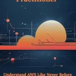 خرید و دانلود نسخه کامل کتاب AWS Certified Cloud Practitioner: Understand AWS Like Never Before with Analogies & Real-World Examples