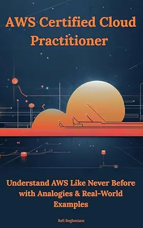 خرید و دانلود نسخه کامل کتاب AWS Certified Cloud Practitioner: Understand AWS Like Never Before with Analogies & Real-World Examples_6a690933078b5.webp خرید و دانلود نسخه کامل کتاب AWS Certified Cloud Practitioner: Understand AWS Like Never Before with Analogies & Real-World Examples