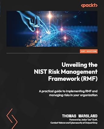 خرید و دانلود نسخه کامل کتاب Unveiling the NIST Risk Management Framework (RMF): A practical guide to implementing RMF and managing risks in your organization_6a6c01ba8b435.jpeg خرید و دانلود نسخه کامل کتاب Unveiling the NIST Risk Management Framework (RMF): A practical guide to implementing RMF and managing risks in your organization