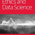 خرید و دانلود نسخه کامل کتاب Ethics and Data Science Kindle Edition