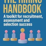 خرید و دانلود نسخه کامل کتاب The Hiring Handbook: A Toolkit for Recruitment, Assessment, and Selection Success