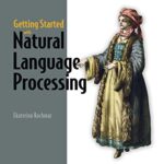 خرید و دانلود نسخه کامل کتاب Getting Started with Natural Language Processing Kindle Edition