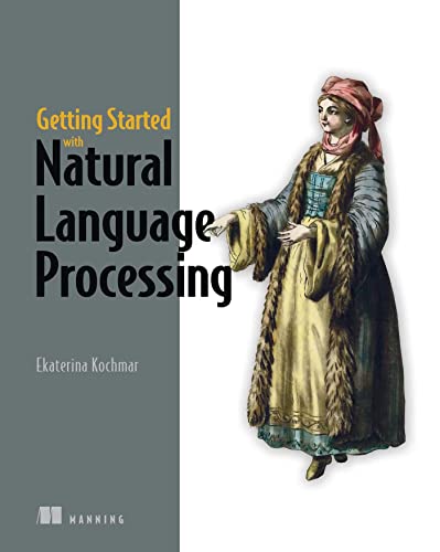 خرید و دانلود نسخه کامل کتاب Getting Started with Natural Language Processing Kindle Edition_6a68776e875a6.jpeg خرید و دانلود نسخه کامل کتاب Getting Started with Natural Language Processing Kindle Edition
