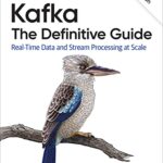 خرید و دانلود نسخه کامل کتاب Kafka: The Definitive Guide 2nd Edition