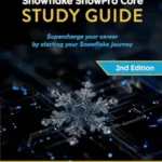 خرید و دانلود نسخه کامل کتاب SnowPro Core Study Guide: Supercharge your career by starting your Snowflake journey