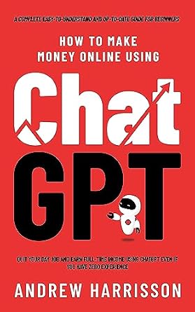 خرید و دانلود نسخه کامل کتاب How to Make Money Online Using ChatGPT: Quit Your Day Job and Earn Full-Time Income Using ChatGPT Even if You Have Zero Experience (A Complete Easy-to-Understand and Up-to-Date Guide for Beginners)_6a69143cb70d3.jpeg خرید و دانلود نسخه کامل کتاب How to Make Money Online Using ChatGPT: Quit Your Day Job and Earn Full-Time Income Using ChatGPT Even if You Have Zero Experience (A Complete Easy-to-Understand and Up-to-Date Guide for Beginners)