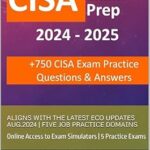 خرید و دانلود نسخه کامل کتاب CISA Exam Prep | +750 CISA Exam Questions, Answers and Explanations | Aligns with the latest ECO updates Aug.2024 | five job practice domains: Online Access to Exam Simulators | 5 Practice Exams