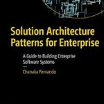 خرید و دانلود نسخه کامل کتاب Solution Architecture Patterns for Enterprise: A Guide to Building Enterprise Software Systems