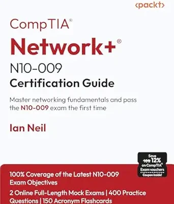خرید و دانلود نسخه کامل کتاب CompTIA® Network+® N10-009 Certification Guide: Master networking fundamentals and pass the N10-009 exam the first time