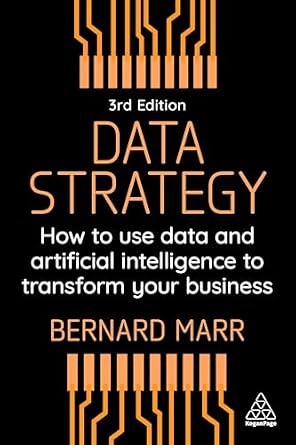 خرید و دانلود نسخه کامل کتاب Data Strategy: How to Use Data and Artificial Intelligence to Transform Your Business_6a69d93b03804.jpeg خرید و دانلود نسخه کامل کتاب Data Strategy: How to Use Data and Artificial Intelligence to Transform Your Business