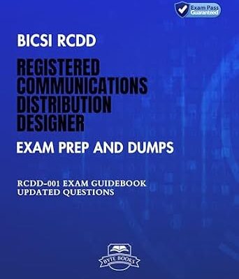 خرید و دانلود نسخه کامل کتاب BICSI RCDD Registered Communications Distribution Designer Exam Prep And Dumps: RCDD-001 Exam Guidebook Updated Questions