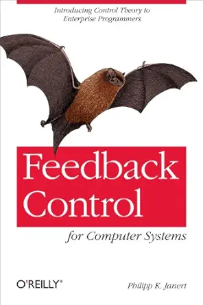خرید و دانلود نسخه کامل کتاب Feedback Control for Computer Systems: Introducing Control Theory to Enterprise Programmers_6a68a885eae66.webp خرید و دانلود نسخه کامل کتاب Feedback Control for Computer Systems: Introducing Control Theory to Enterprise Programmers