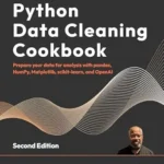 خرید و دانلود نسخه کامل کتاب Python Data Cleaning Cookbook: Prepare your data for analysis with pandas, NumPy, Matplotlib, scikit-learn, and OpenAI