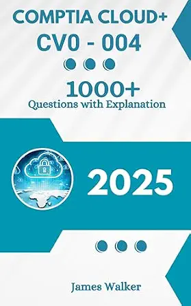خرید و دانلود نسخه کامل کتاب CompTIA Cloud+ CV0-004 with 1000+ Updated Questions and Explanations: CompTIA Cloud+ Study Guide 2025_6a6ca95676d13.webp خرید و دانلود نسخه کامل کتاب CompTIA Cloud+ CV0-004 with 1000+ Updated Questions and Explanations: CompTIA Cloud+ Study Guide 2025
