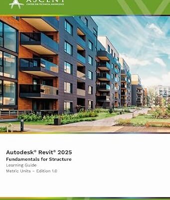 خرید و دانلود نسخه کامل کتاب Autodesk Revit 2025: Fundamentals for Structure (Metric Units)