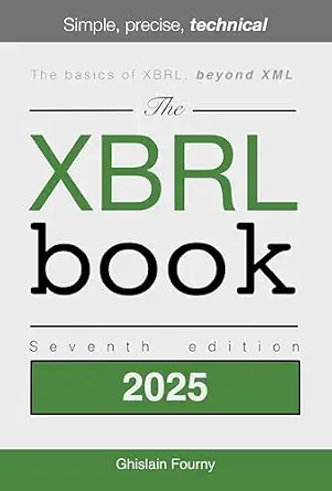 خرید و دانلود نسخه کامل کتاب The XBRL Book: Simple, Precise, Technical (Ghislain Fourny on Data Book 1)_6a6cb4ecc22c0.webp خرید و دانلود نسخه کامل کتاب The XBRL Book: Simple, Precise, Technical (Ghislain Fourny on Data Book 1)