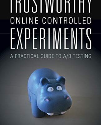 خرید و دانلود نسخه کامل کتاب Trustworthy Online Controlled Experiments: A Practical Guide to A/B Testing 1st Edition