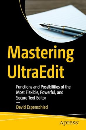 خرید و دانلود نسخه کامل کتاب Mastering UltraEdit: Functions and Possibilities of the Most Flexible, Powerful, and Secure Text Editor_6a6779ea4327f.jpeg خرید و دانلود نسخه کامل کتاب Mastering UltraEdit: Functions and Possibilities of the Most Flexible, Powerful, and Secure Text Editor