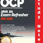 خرید و دانلود نسخه کامل کتاب OCP Java 21 Certification Exam Refresher: Study Notes for 1Z0-830
