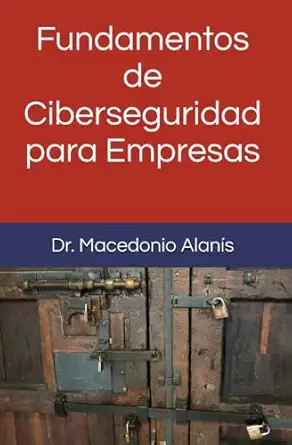 خرید و دانلود نسخه کامل کتاب Fundamentos de Ciberseguridad para Empresas (Spanish Edition)_6a6b94e58cd4b.webp خرید و دانلود نسخه کامل کتاب Fundamentos de Ciberseguridad para Empresas (Spanish Edition)