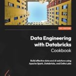 خرید و دانلود نسخه کامل کتاب Data Engineering with Databricks Cookbook: Build effective data and AI solutions using Apache Spark, Databricks, and Delta Lake