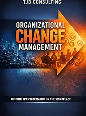 خرید و دانلود نسخه کامل کتاب Organizational Change Management: Empowering the People Side of Change