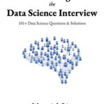 خرید و دانلود نسخه کامل کتاب Cracking the Data Science Interview: 101+ Data Science Questions & Solutions [Print Replica] Kindle Edition