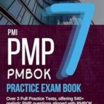 خرید و دانلود نسخه کامل کتاب PMI PMP PMBOK 7 Practice Exam Book: Over 3 Full Practice Tests, offering 540+ realistic PMP questions aligned with PMBOK Guide, 7th Edition and 2021 ECO with detailed explanations.