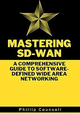 خرید و دانلود نسخه کامل کتاب Mastering SD-WAN : A Comprehensive Guide to Software-Defined Wide Area Networking