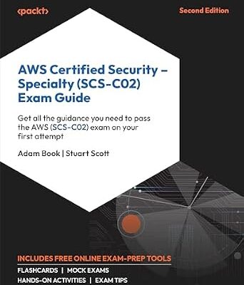 خرید و دانلود نسخه کامل کتاب AWS Certified Security – Specialty (SCS-C02) Exam Guide: Get all the guidance you need to pass the AWS (SCS-C02) exam on your first attempt