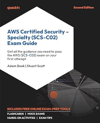 خرید و دانلود نسخه کامل کتاب AWS Certified Security – Specialty (SCS-C02) Exam Guide: Get all the guidance you need to pass the AWS (SCS-C02) exam on your first attempt_6a690aee97efa.jpeg خرید و دانلود نسخه کامل کتاب AWS Certified Security – Specialty (SCS-C02) Exam Guide: Get all the guidance you need to pass the AWS (SCS-C02) exam on your first attempt