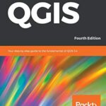خرید و دانلود نسخه کامل کتاب Learn QGIS: Your step-by-step guide to the fundamental of QGIS 3.4, 4th Edition