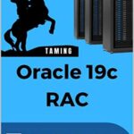 خرید و دانلود نسخه کامل کتاب Oracle 19c RAC (Oracle Simplified Book 2) Kindle Edition