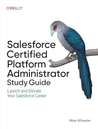 خرید و دانلود نسخه کامل کتاب Salesforce Certified Platform Administrator Study Guide: Launch and Elevate Your Salesforce Career_6a686888b6c22.webp خرید و دانلود نسخه کامل کتاب Salesforce Certified Platform Administrator Study Guide: Launch and Elevate Your Salesforce Career