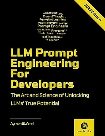 خرید و دانلود نسخه کامل کتاب LLM Prompt Engineering For Developers: The Art and Science of Unlocking LLMs’ True Potential_6a693d702d34e.jpeg خرید و دانلود نسخه کامل کتاب LLM Prompt Engineering For Developers: The Art and Science of Unlocking LLMs’ True Potential
