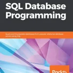 خرید و دانلود نسخه کامل کتاب Learn SQL Database Programming: Query and manipulate databases from popular relational database servers using SQL