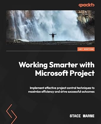 خرید و دانلود نسخه کامل کتاب Working Smarter with Microsoft Project: Implement effective project control techniques to maximize efficiency and drive successful outcomes_6a68fb9cf3cd1.jpeg خرید و دانلود نسخه کامل کتاب Working Smarter with Microsoft Project: Implement effective project control techniques to maximize efficiency and drive successful outcomes
