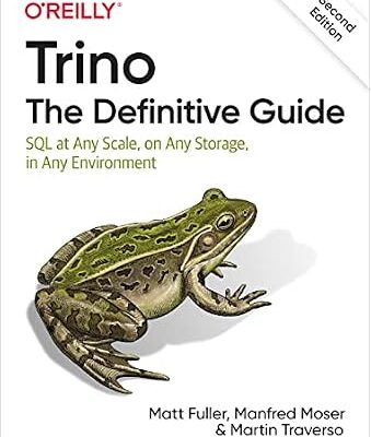 خرید و دانلود نسخه کامل کتاب Trino: The Definitive Guide: SQL at Any Scale, on Any Storage, in Any Environment