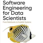 خرید و دانلود نسخه کامل کتاب Software Engineering for Data Scientists