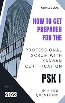 خرید و دانلود نسخه کامل کتاب How to get prepared for the Professional Scrum with Kanban Certification (PSK I) in + 400 questions (Portuguese Edition)