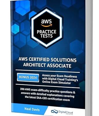 خرید و دانلود نسخه کامل کتاب AWS Certified Solutions Architect Associate Practice Tests 2024 [SAA-C03]: 390 AWS Practice Exam Questions with Answers & detailed Explanations