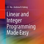 خرید و دانلود نسخه کامل کتاب Linear and Integer Programming Made Easy 1st ed. 2016 Edition