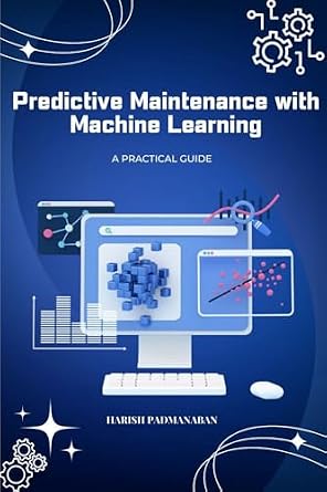 خرید و دانلود نسخه کامل کتاب Predictive Maintenance with Machine Learning: A Practical Guide_6a68ff996b753.jpeg خرید و دانلود نسخه کامل کتاب Predictive Maintenance with Machine Learning: A Practical Guide